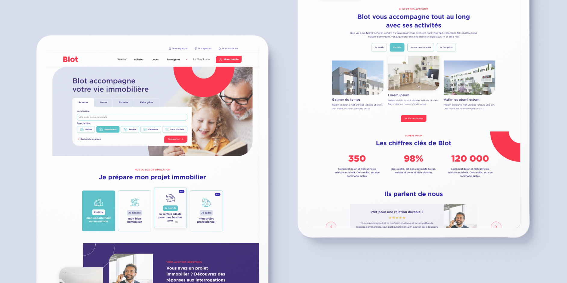 Visuel présentant deux captures d'écran de la version desktop du site immobilier Blot. À gauche, la page d'accueil avec un formulaire de recherche, des outils de simulation et une section FAQ. À droite, la page des activités avec des photos de biens, les chiffres clés de Blot (350, 98%, 120 000) et une section témoignages clients. Réalisation : Amélie Poirier.